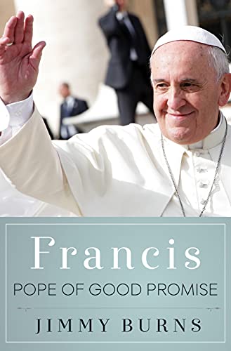 Imagen de archivo de Francis, Pope of Good Promise a la venta por Mr. Bookman