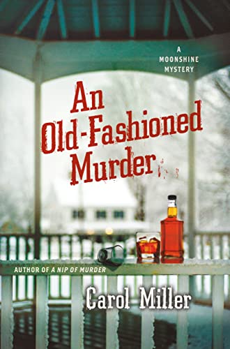 Beispielbild fr An Old-Fashioned Murder: A Moonshine Mystery (Moonshine Mystery Series) zum Verkauf von Wonder Book