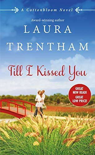 Beispielbild fr Till I Kissed You: A Cottonbloom Novel zum Verkauf von SecondSale