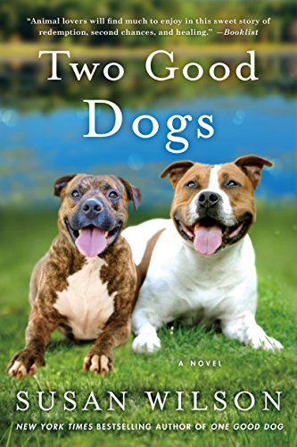 Stock image for Two Good Dogs: A Novel for sale by SecondSale