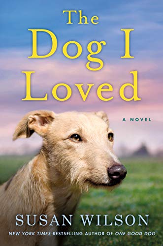 Stock image for The Dog I Loved : A Novel for sale by Better World Books: West