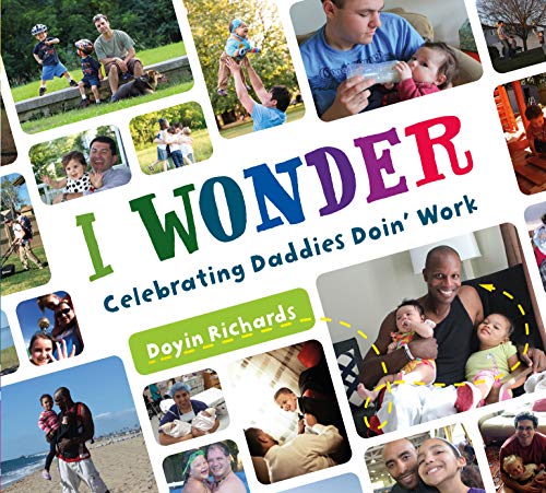 Beispielbild fr I Wonder : Celebrating Daddies Doin' Work zum Verkauf von Better World Books