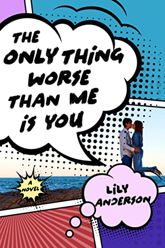 Stock image for The Only Thing Worse Than Me Is You: A Novel for sale by BooksRun