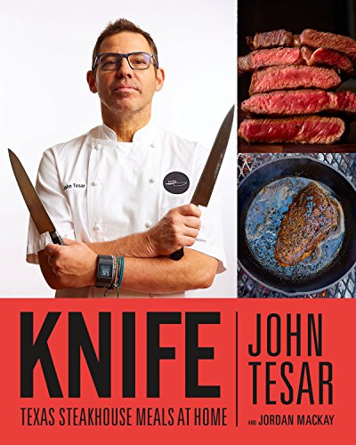 Stock image for Knife: Texas Steakhouse Meals at Home for sale by Montana Book Company