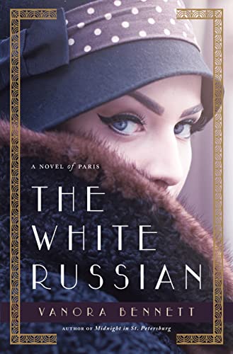 Beispielbild fr The White Russian: A Novel of Paris zum Verkauf von SecondSale