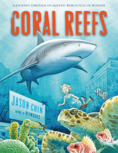 Imagen de archivo de Coral Reefs: A Journey Through an Aquatic World Full of Wonder a la venta por Goodwill of Colorado