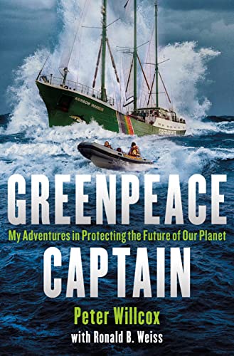 Beispielbild fr Greenpeace Captain: My Adventures in Protecting the Future of Our Planet zum Verkauf von Wonder Book