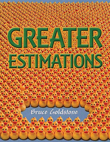 Imagen de archivo de Greater Estimations: A Fun Introduction to Estimating Large Numbers a la venta por PlumCircle