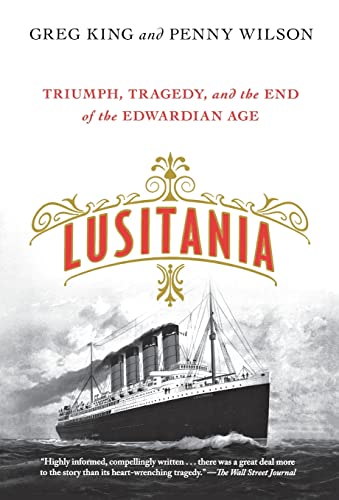 9781250080356: Lusitania: Triumph, Tragedy, and the End of the Edwardian Age