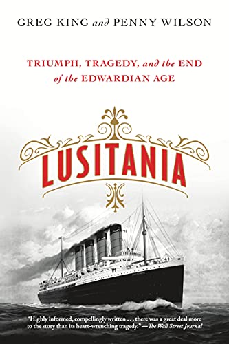 9781250080356: Lusitania: Triumph, Tragedy, and the End of the Edwardian Age