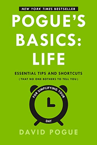 Beispielbild fr Pogue's Basics: Life: Essential Tips and Shortcuts (That No One Bothers to Tell You) for Simplifying Your Day zum Verkauf von Orion Tech