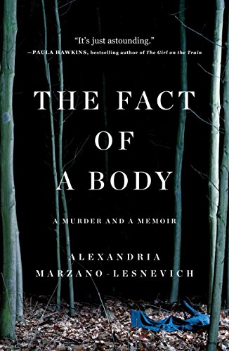 9781250080554: The Fact of a Body: A Murder and a Memoir