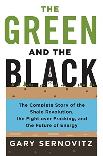 Beispielbild fr The Green and the Black : The Complete Story of the Shale Revolution, the Fight over Fracking, and the Future of Energy zum Verkauf von Better World Books