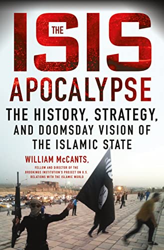 Beispielbild fr The ISIS Apocalypse : The History, Strategy, and Doomsday Vision of the Islamic State zum Verkauf von Better World Books