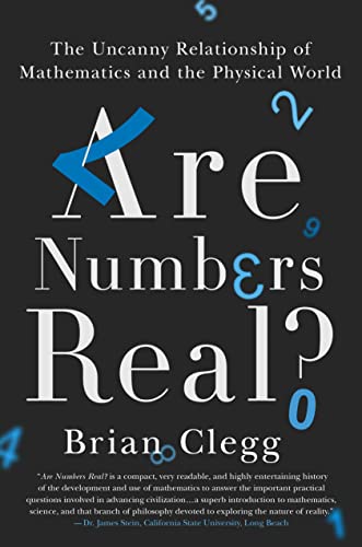 Stock image for Are Numbers Real?: The Uncanny Relationship of Mathematics and the Physical World for sale by SecondSale