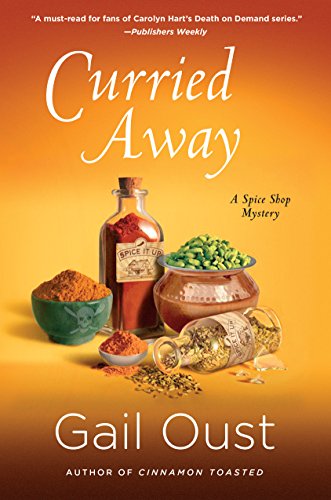 9781250081254: Curried Away (A Spice Shop Mystery)
