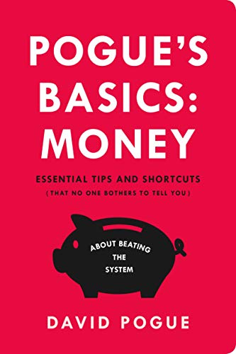 Beispielbild fr Pogue's Basics: Money: Essential Tips and Shortcuts (That No One Bothers to Tell You) About Beating the System zum Verkauf von Wonder Book