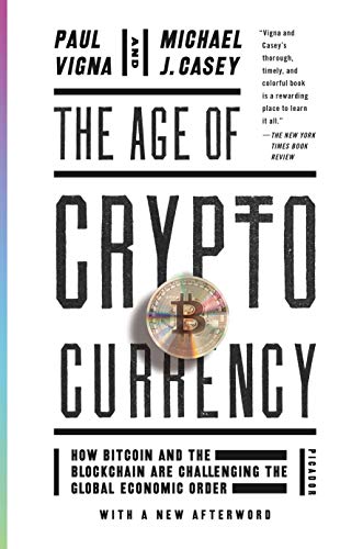 Stock image for The Age of Cryptocurrency: How Bitcoin and the Blockchain Are Challenging the Global Economic Order for sale by Jenson Books Inc