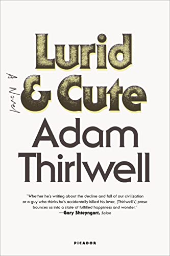 Beispielbild fr Lurid & Cute: A Novel zum Verkauf von More Than Words