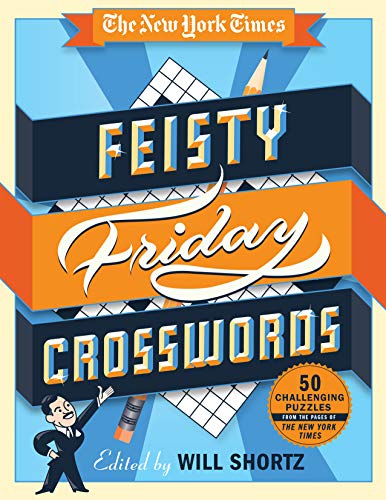 Stock image for The New York Times Feisty Friday Crosswords: 50 Hard Puzzles from the Pages of The New York Times for sale by Lakeside Books
