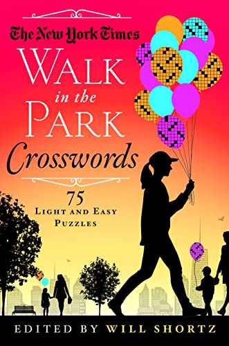 Beispielbild fr The New York Times Walk in the Park Crosswords: 75 Light and Easy Puzzles zum Verkauf von Wonder Book