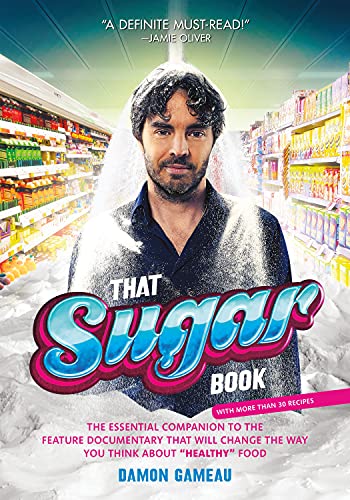 Imagen de archivo de That Sugar Book: The Essential Companion to the Feature Documentary That Will Change the Way You Think About Healthy Food a la venta por WorldofBooks