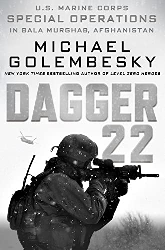 Imagen de archivo de Dagger 22 : U. S. Marine Corps Special Operations in Bala Murghab, Afghanistan a la venta por Better World Books