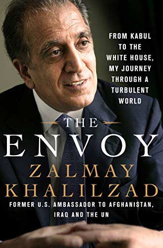 Stock image for The Envoy: From Kabul to the White House, My Journey Through a Turbulent World for sale by SecondSale