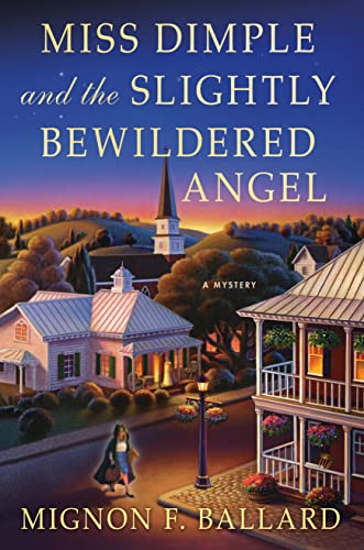 Imagen de archivo de Miss Dimple and the Slightly Bewildered Angel: A Mystery (Miss Dimple Mysteries, 5) a la venta por Wonder Book
