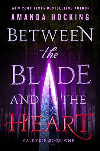 Stock image for Between the Blade and the Heart (Valkyrie, 1) for sale by Your Online Bookstore