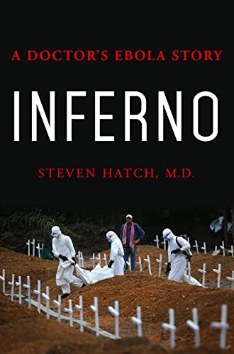Stock image for Inferno : A Doctor's Ebola Story for sale by Better World Books: West