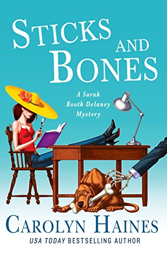 9781250085269: Sticks and Bones: A Sarah Booth Delaney Mystery (Sarah Booth Delaney Mysteries)