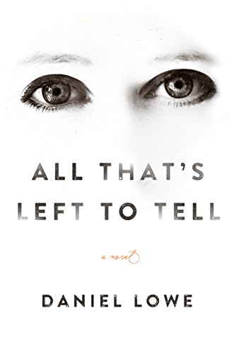 Stock image for All That's Left to Tell: A Novel for sale by SecondSale