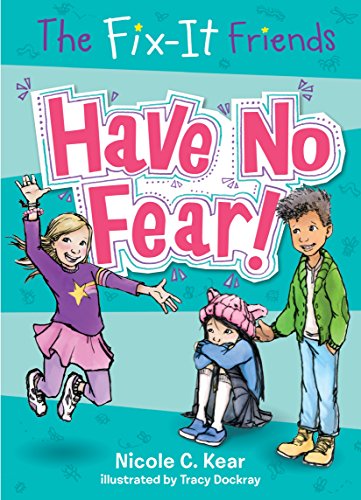 Stock image for The Fix-It Friends: Have No Fear! for sale by Better World Books: West