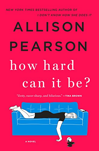 9781250086082: How Hard Can It Be?: A Novel