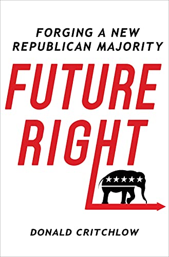 Stock image for Future Right: Forging a New Republican Majority for sale by HPB-Emerald