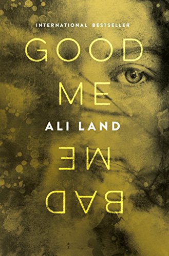 Beispielbild fr Good Me Bad Me: A Novel zum Verkauf von SecondSale