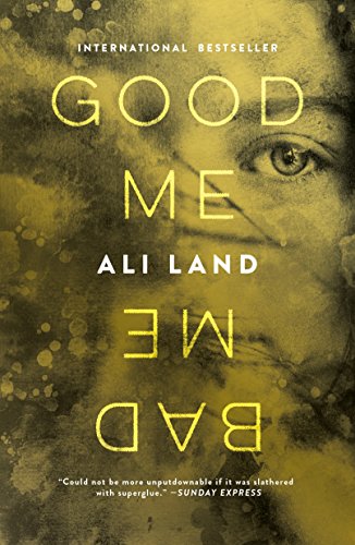 Beispielbild fr Good Me Bad Me: A Novel zum Verkauf von SecondSale