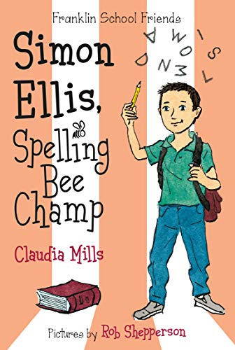 Imagen de archivo de Simon Ellis, Spelling Bee Champ (Franklin School Friends, 4) a la venta por Gulf Coast Books