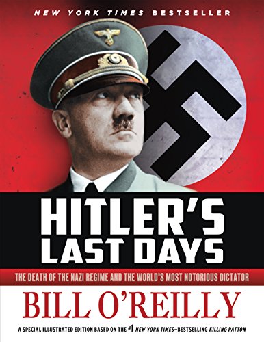 9781250088598: Hitler's Last Days: The Death of the Nazi Regime and the World's Most Notorious Dictator
