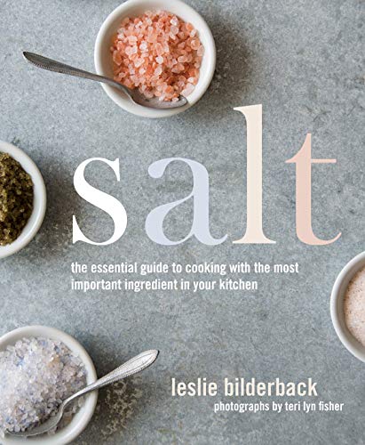 Stock image for Salt: The Essential Guide to Cooking with the Most Important Ingredient in Your Kitchen for sale by SecondSale