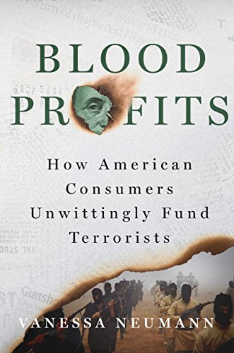 Beispielbild fr Blood Profits: How American Consumers Unwittingly Fund Terrorists zum Verkauf von Wonder Book