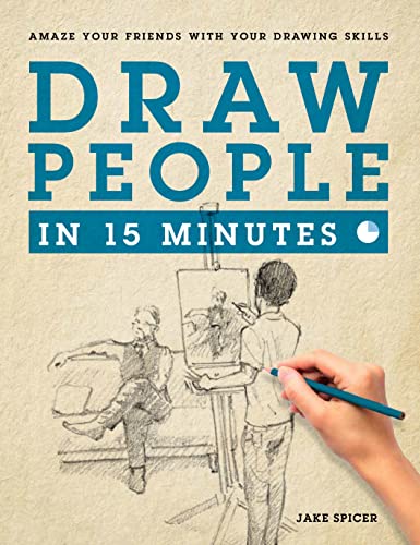 Beispielbild fr Draw People in 15 Minutes: How to Get Started in Figure Drawing zum Verkauf von Dream Books Co.