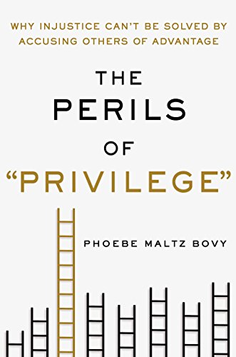 Stock image for The Perils of Privilege : Why Injustice Can't Be Solved by Accusing Others of Advantage for sale by Better World Books: West