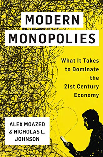 Stock image for Modern Monopolies: What It Takes to Dominate the 21st Century Economy for sale by SecondSale