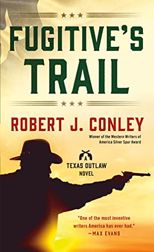 Stock image for Fugitive's Trail : A Texas Outlaw Novel for sale by Better World Books