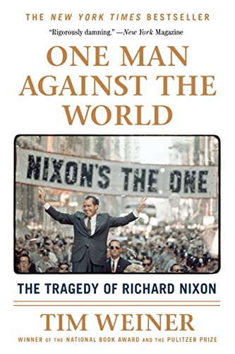 Stock image for One Man Against the World: The Tragedy of Richard Nixon for sale by Dream Books Co.