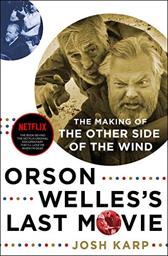 Imagen de archivo de Orson Welles's Last Movie: The Making of the Other Side of the Wind a la venta por ThriftBooks-Atlanta
