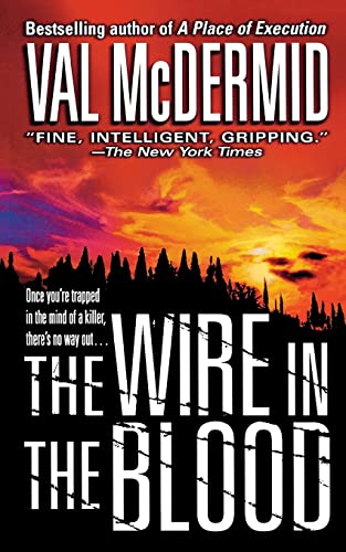 9781250092960: THE WIRE IN THE BLOOD