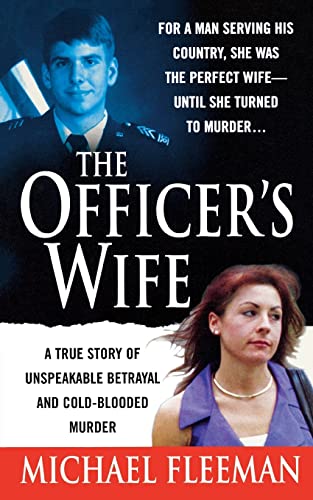 Imagen de archivo de Officer's Wife: A True Story of Unspeakable Betrayal and Cold-Blooded Murder a la venta por ThriftBooks-Atlanta